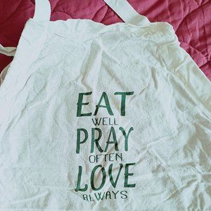 Eat Well Pray Often Love Always White Apron with pull string ties